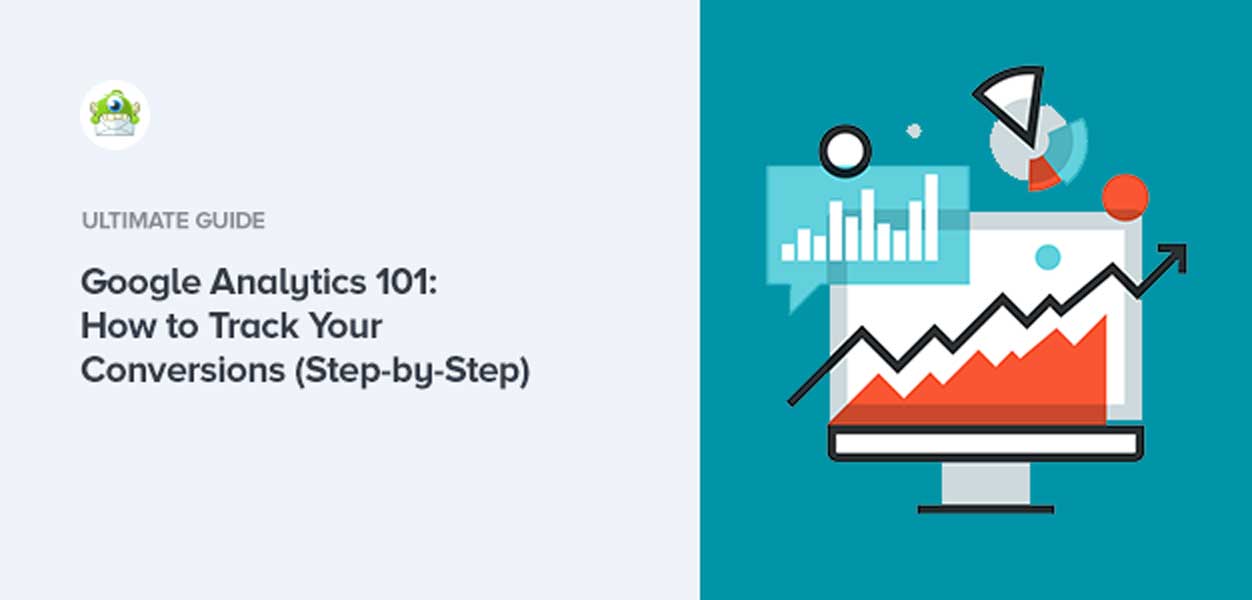 https optinmonster com google analytics 101 how to track your conversions step by step