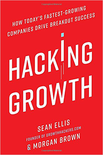 hacking growth marketing books 2017