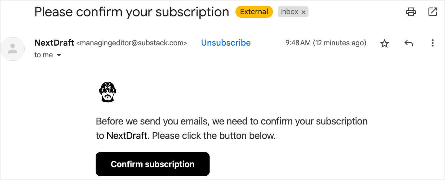 Screenshot of a double opt-in confirmation email from NextDraft. The subject line reads 'Please confirm your subscription.' There is an icon of a person with glasses and a mustache, followed by a message that says 'Before we send you emails, we need to confirm your subscription to NextDraft. Please click the button below.' A large button labeled 'Confirm subscription' is prominently displayed.