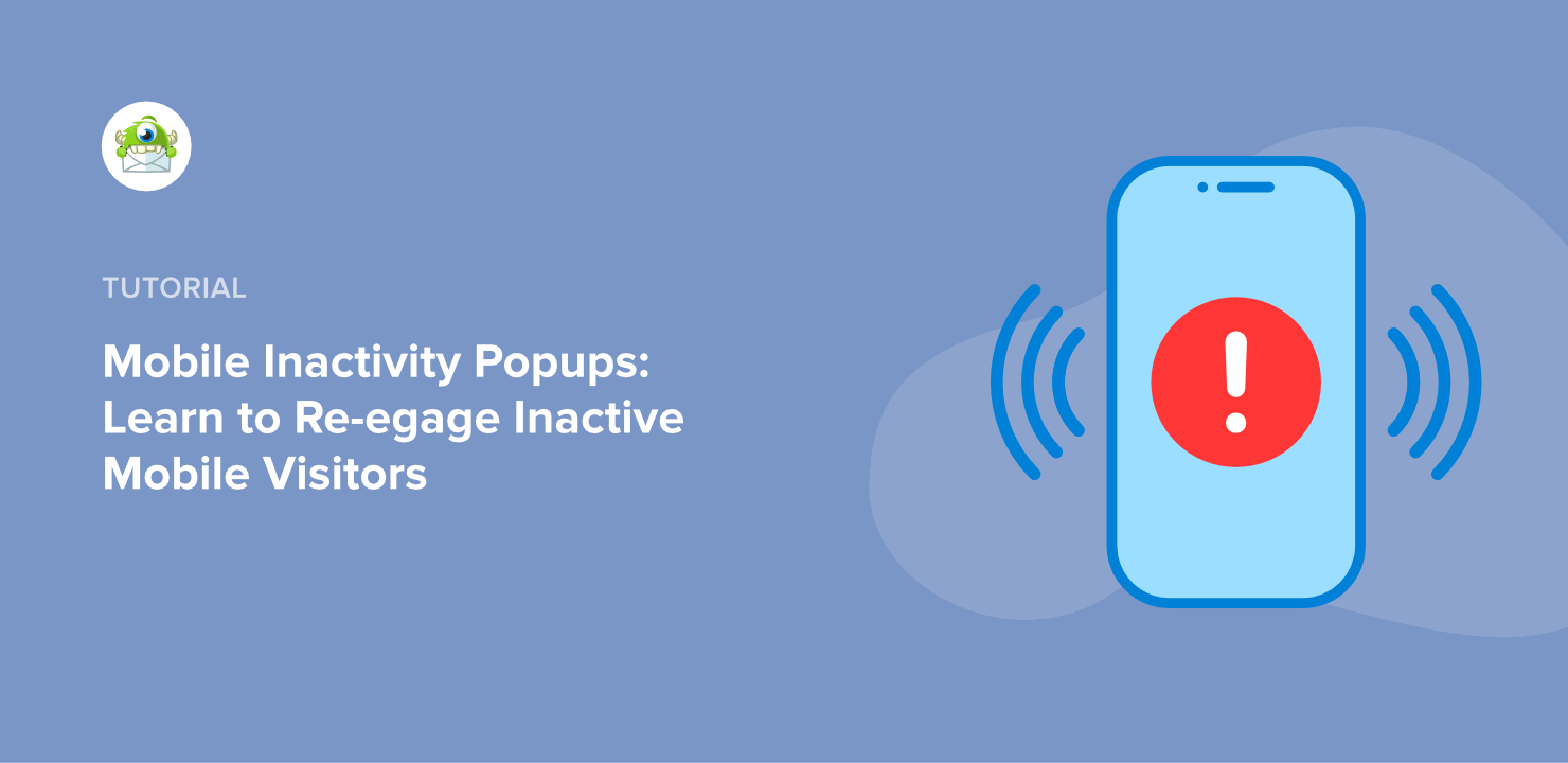 How To Re-Engage Mobile Visitors By Showing A Popup After Inactivity