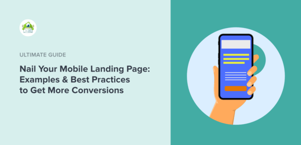 Nail Your Mobile Landing Page: Examples & Best Practices to Get More Conversions