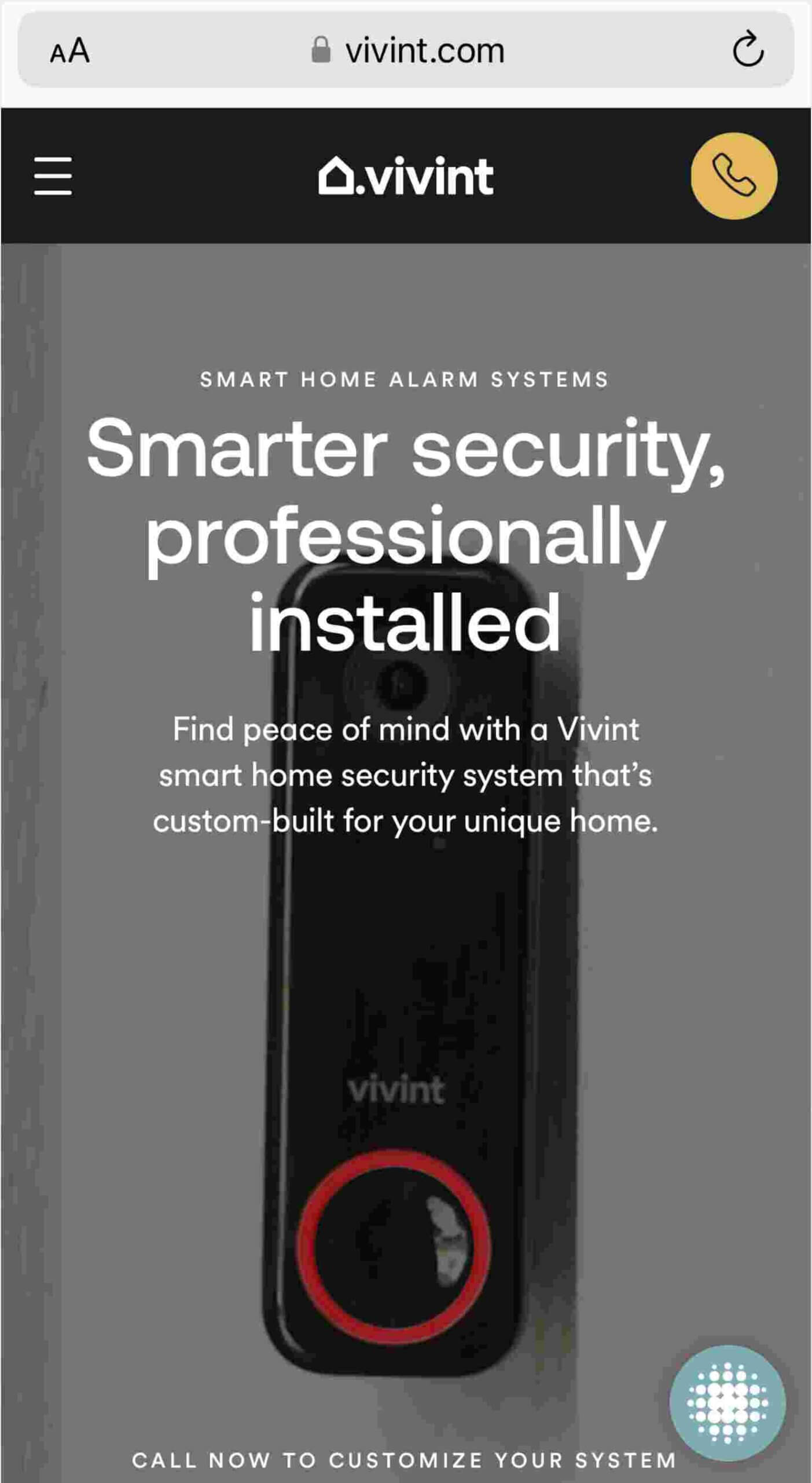Mobile landing page screenshot from Vivint.com showcasing their smart home alarm systems. The header displays the Vivint logo with a phone icon indicating a click-to-call button. The page features bold text that reads 'Smarter security, professionally installed' followed by a promotional message encouraging the customization of a smart home security system for unique homes. The page design is sleek, with a focus on a single product image of the alarm system. At the bottom, text reads 'CALL NOW TO CUSTOMIZE YOUR SYSTEM,' indicating more information as the user scrolls