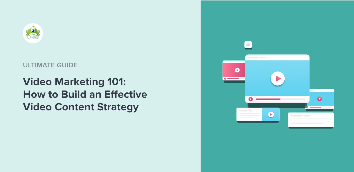 Video Marketing 101: How to Build an Effective Video Content Strategy
