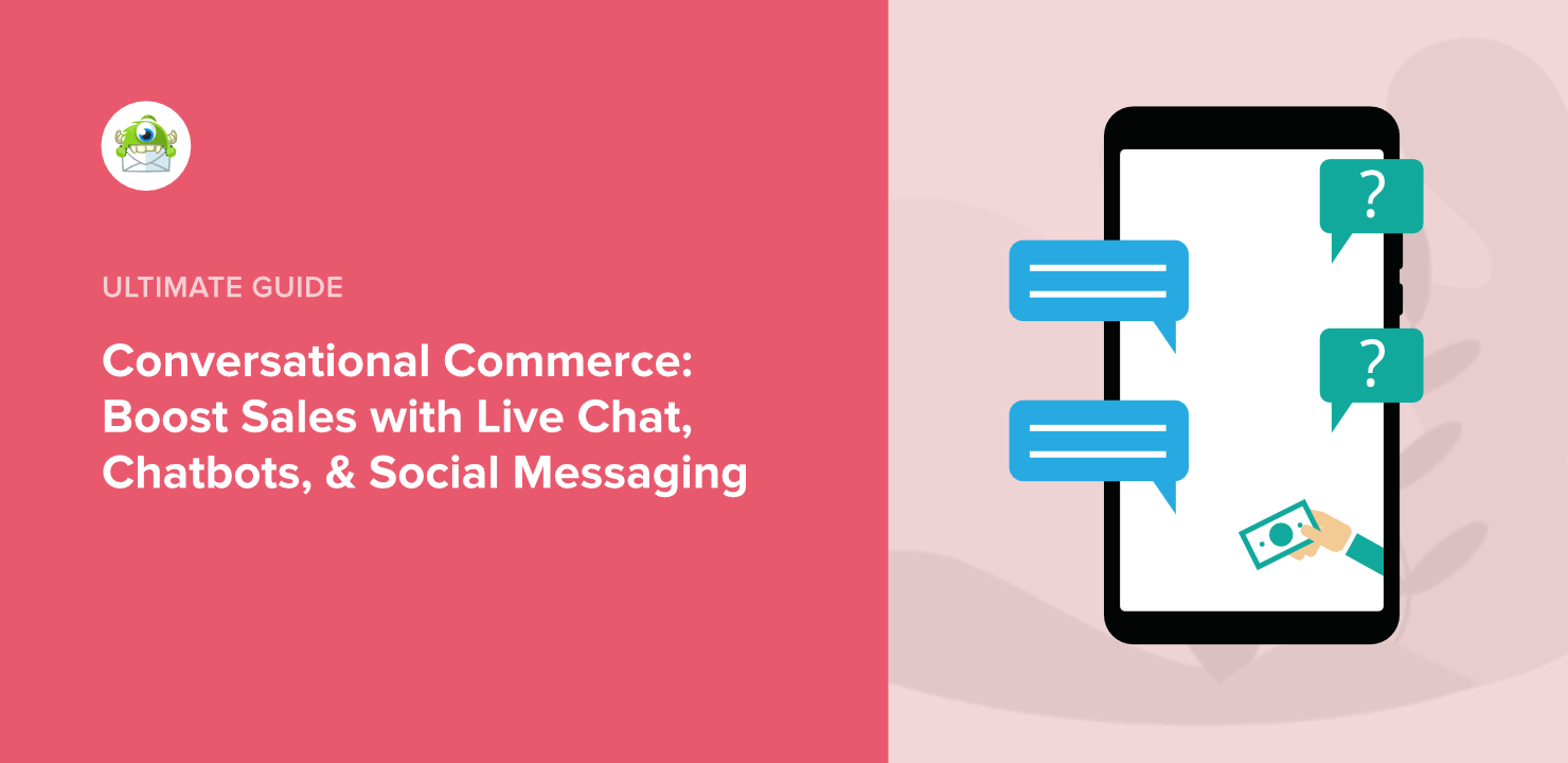 Conversational Commerce: Boost Sales With Live Chat, Chat Bots, & Social Messaging