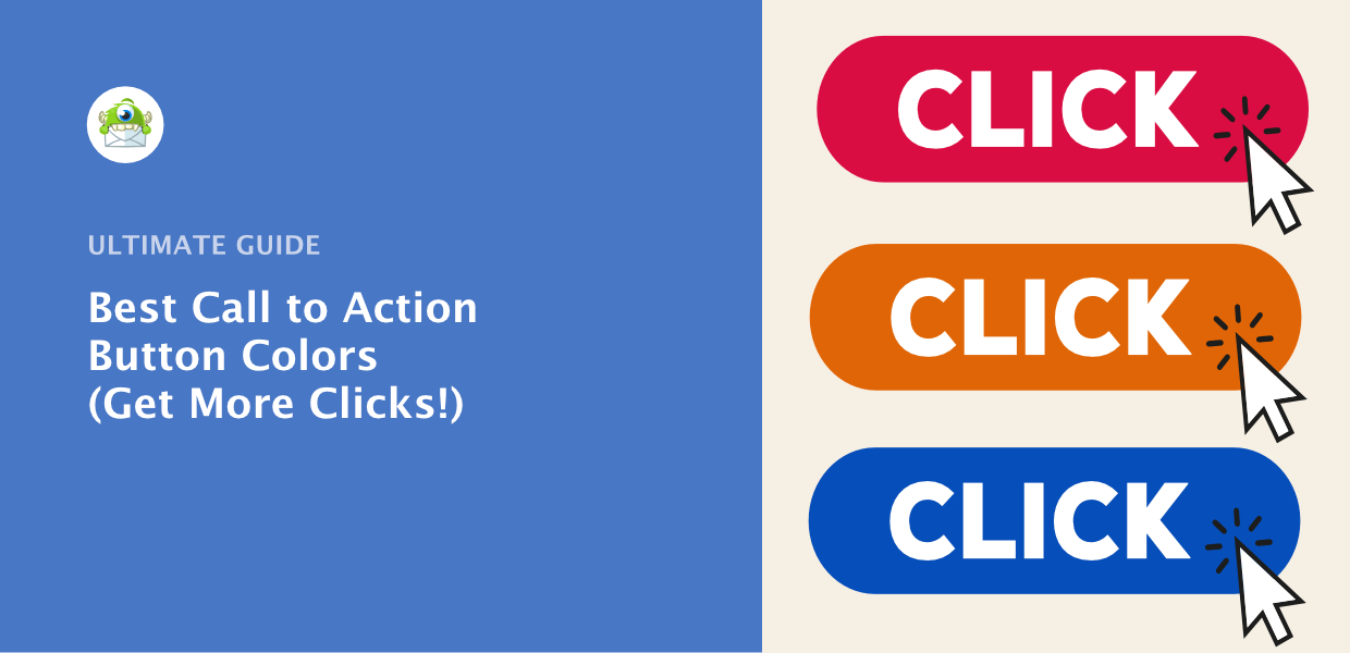 Call to Action Button Colors: 3 Proven Ways to Get More Clicks