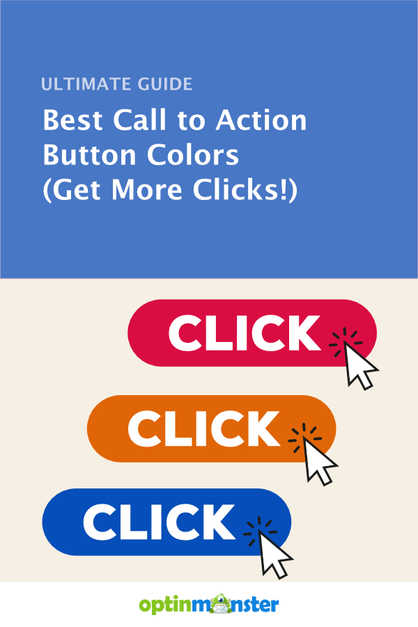 Call to Action Button Colors: 3 Proven Ways to Get More Clicks