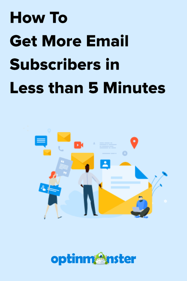 how to get more email subscribers in less than 5 minutes pin