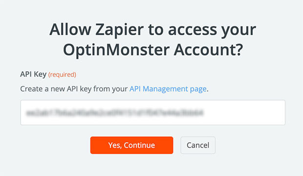 Enter your OptinMonster API key in Zapier to connect the app to your account.