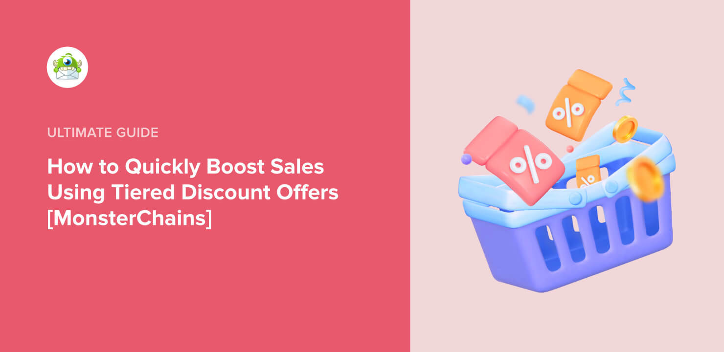 How to Quickly Boost Sales Using Tiered Discount Offers [MonsterChains]