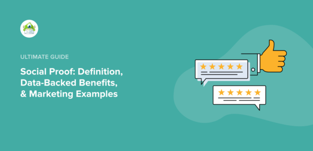 Social Proof: Definition, Data-Backed Benefits, & Marketing Examples