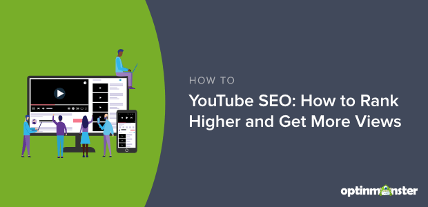 youtube seo: how to rank higher and get more views