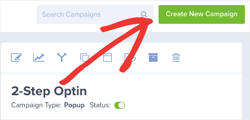 Create a new campaign in your optinmonster dashboard