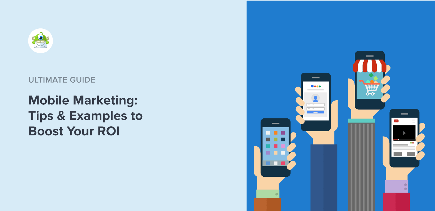 Mobile Marketing: Strategies, Tips, and Examples to Boost Your ROI