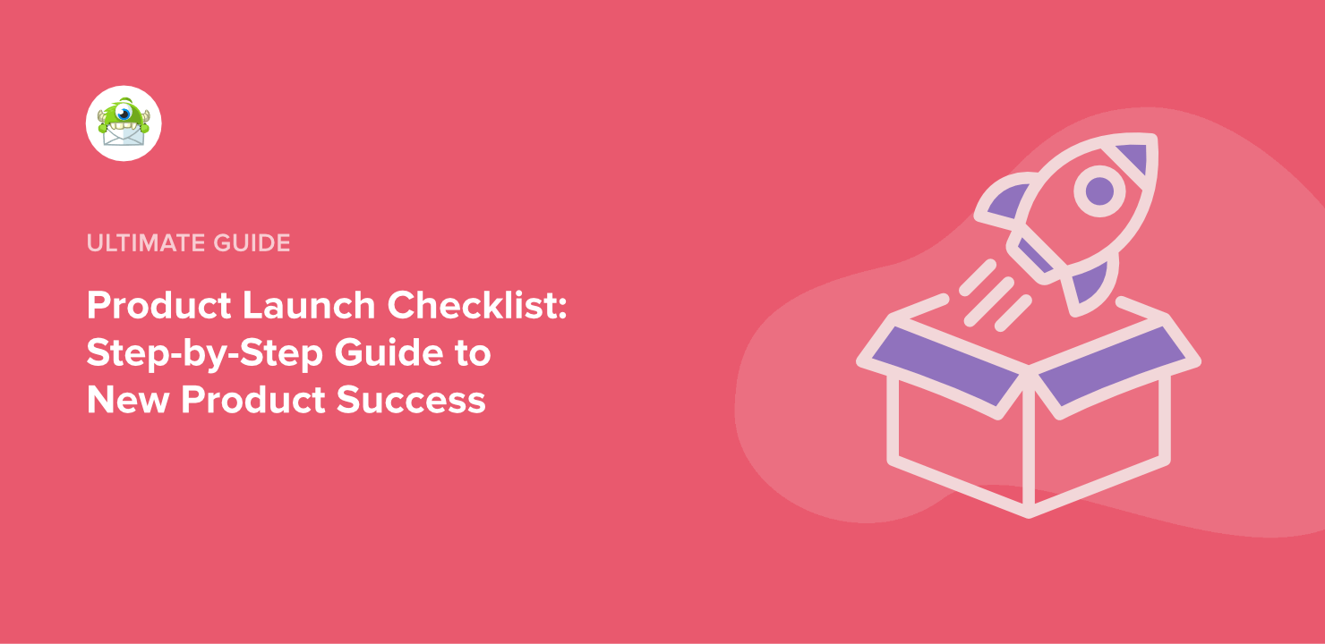 How to Launch a Product: 14-Step Checklist for Your Next Product Launch