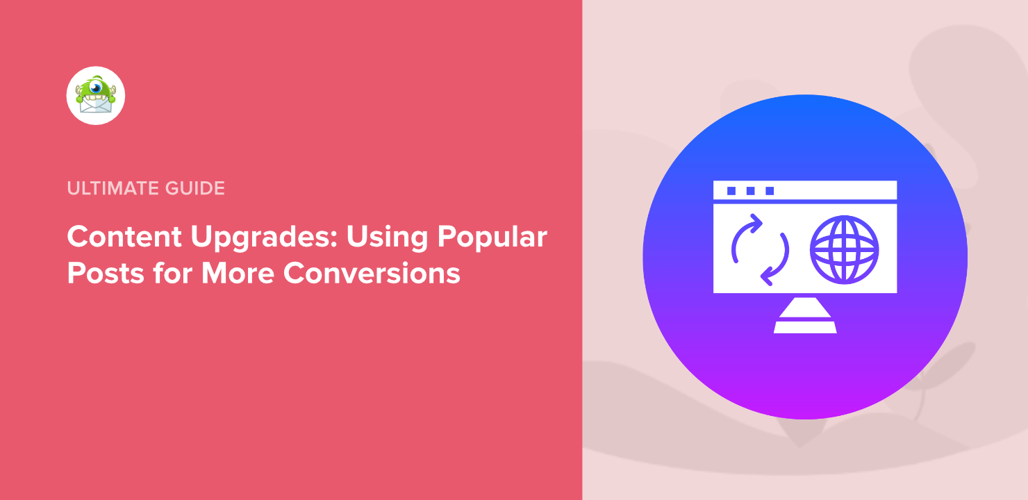 Content Upgrades- Using Popular Posts for More Conversions