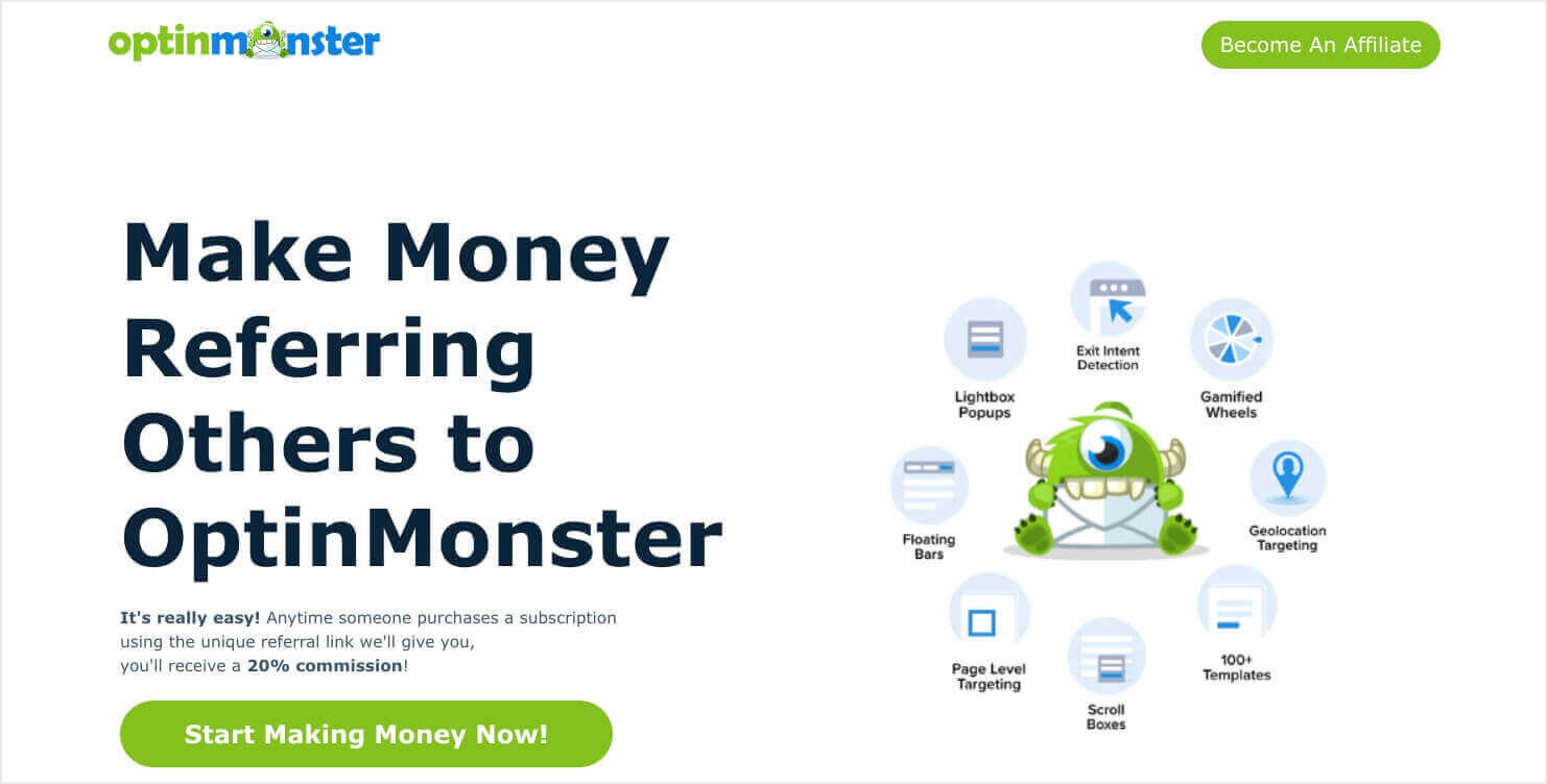Screenshot of OptinMonster's affiliate program webpage. It says "Make Money Referring Others to OptinMonster. It's really easy! Anytime someone purchases a subscription using the unique referral link we'll give you, you'll receive a 20% commission!" The CTA button says "Start Making Money Now!"