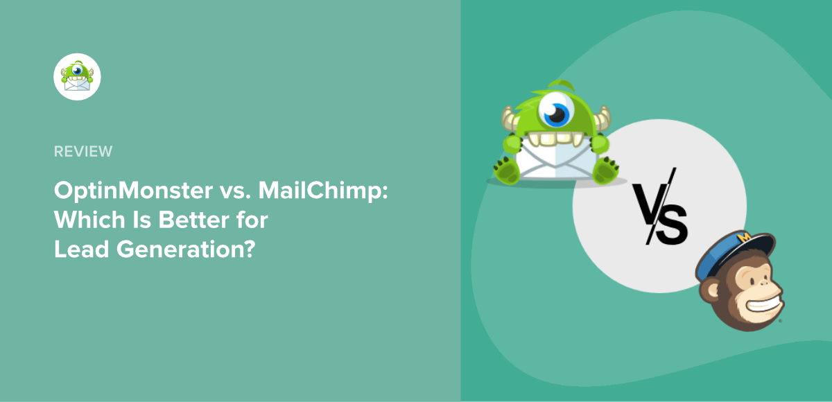 Blog post image that says "OptinMonster vs. MailChimp: Which Is Better for Lead Generation?"