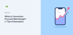 What Is Conversion-Focused Web Design (+ Tips & Examples)