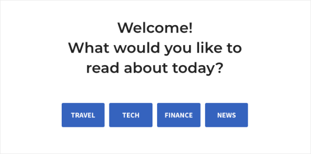 Redirect welcome message for a blog. It says "Welcome! What would you like to read about today?" Four buttons say "Travel," "Tech," "Finance," and "News."