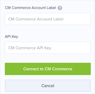 CM Commerce account label and api key