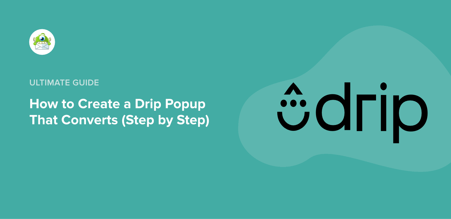 How to Create a Drip Popup That Converts (Step by Step)