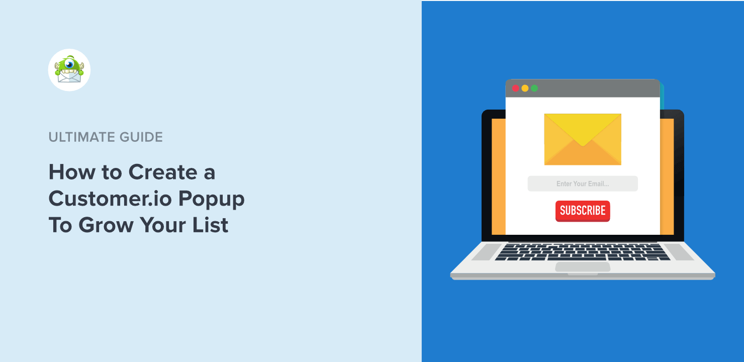 How to Create a Customer.io Popup for More Subscribers