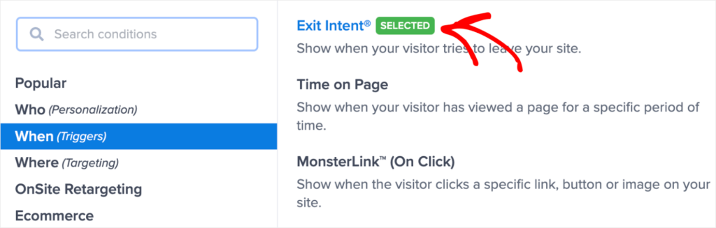 Screenshot of OptinMonster's Display Rules settings. In the left panel, the options for Who When, Where, OnSite Retargeting, and Ecommerce are listed. "When" is selected, which has opened the options Exit-Intent®, Time on Page, and MonsterLink™ in the right panel.