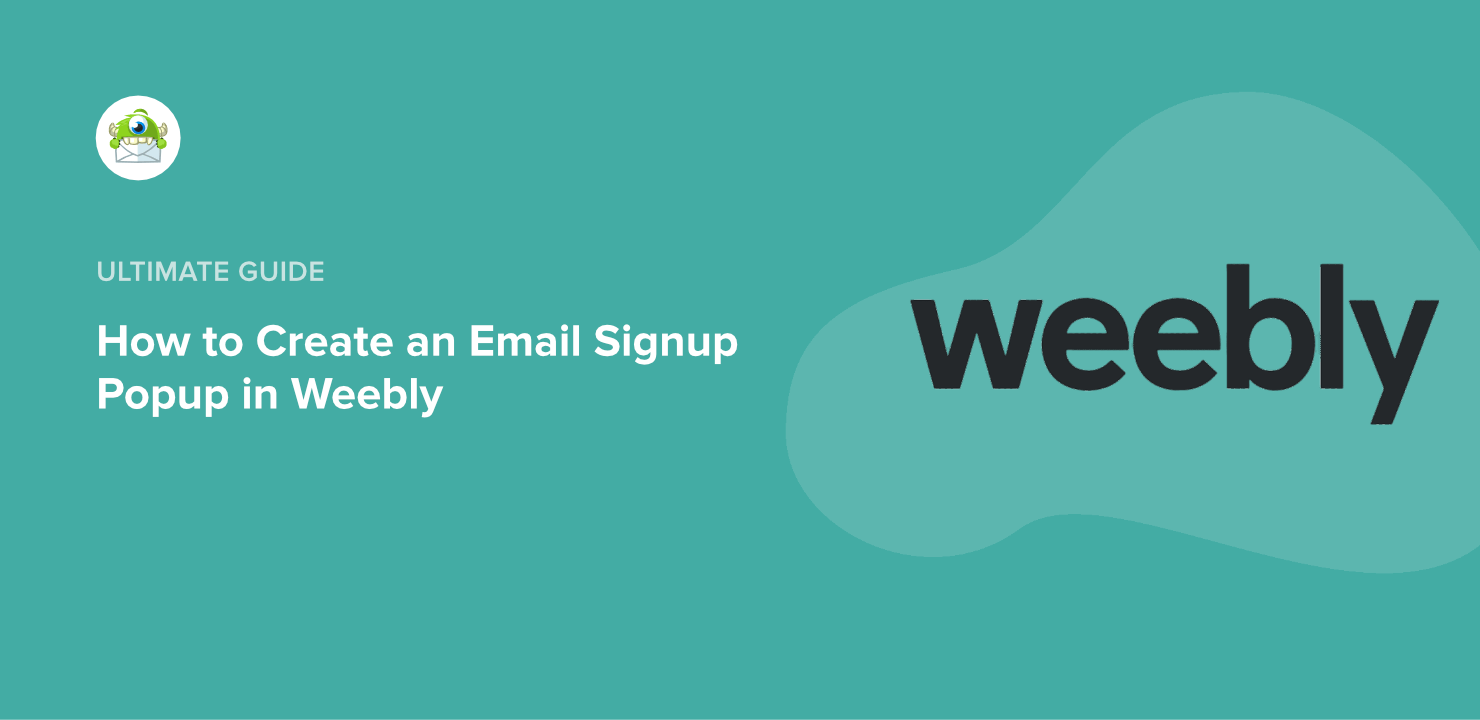 How to Create an Email Signup Popup in Weebly (The Easy Way)