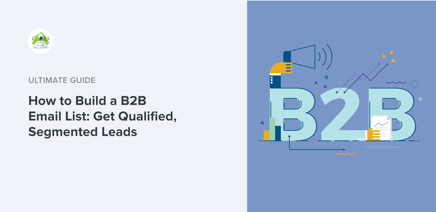 How to Build a B2B Email List: Get Qualified, Segmented Leads