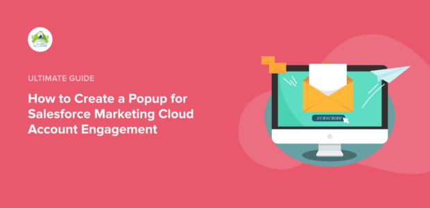How to Create a Popup for Salesforce Marketing Cloud Account Engagement