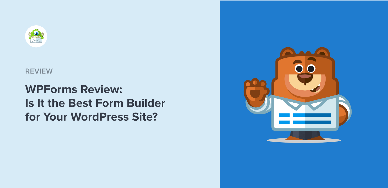 WPForms Review: Is It Really The Best Form Builder?