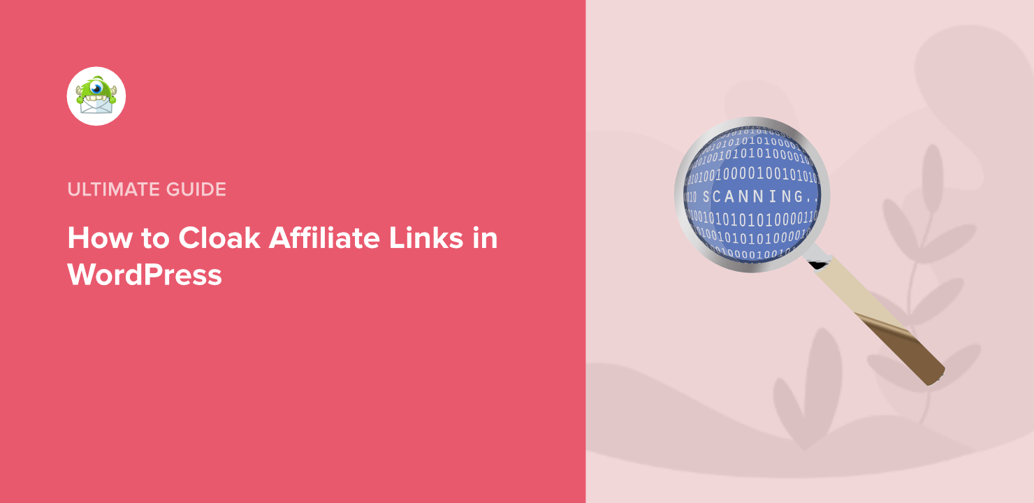 Affiliate Link Cloaking: How to Cloak Affiliate Links in WordPress + Plugins