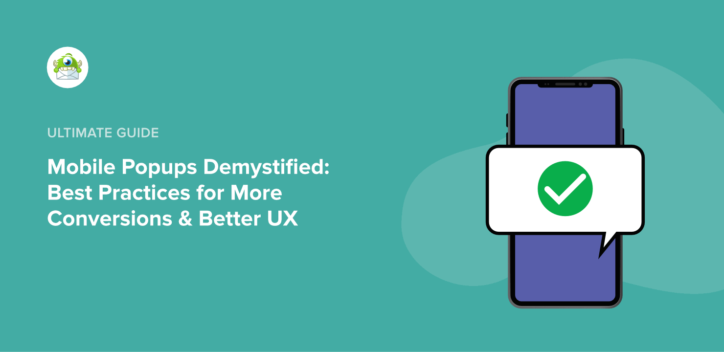 Mobile Popups Demystified: Best Practices for a Better User Experience