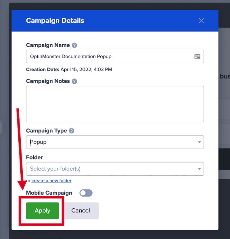 Apply the changes to your campaign's details in OptinMonster.