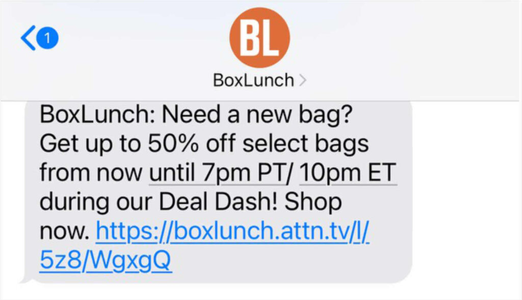 Text message from BoxLunch that says: "BoxLunch: Need a new bag? Get up to 50% off select bags from now until 7pm PT/10pm ET during our Deal Dash! Shop now." Then there's a link