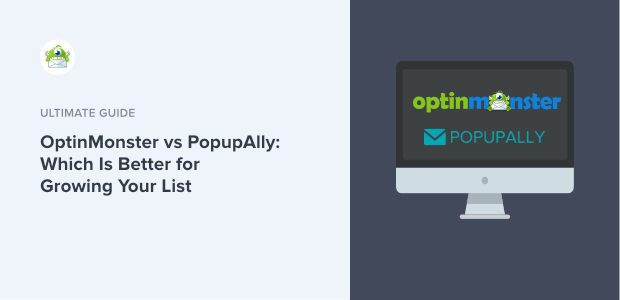 optinmonster vs popupally updated featured image