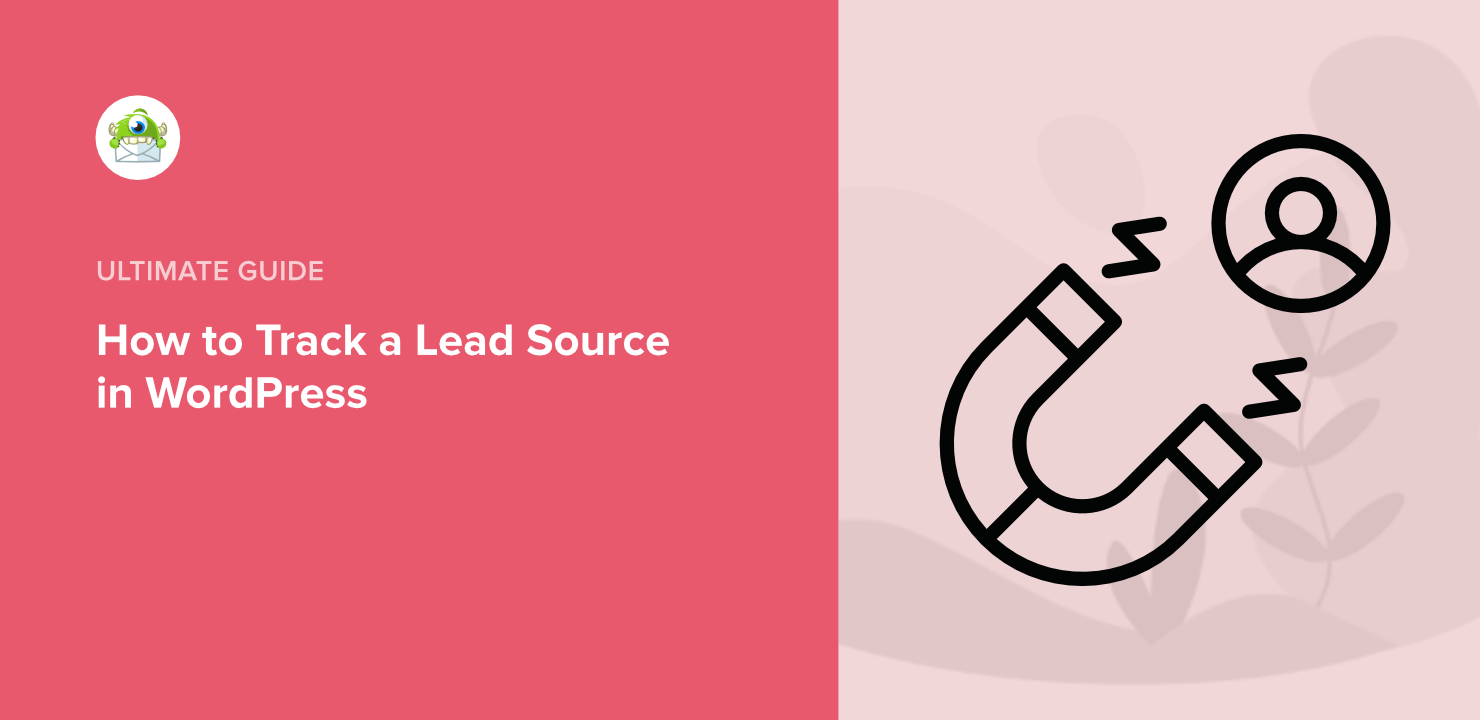 How to Track a Lead Source in WordPress (3 EASY Ways)