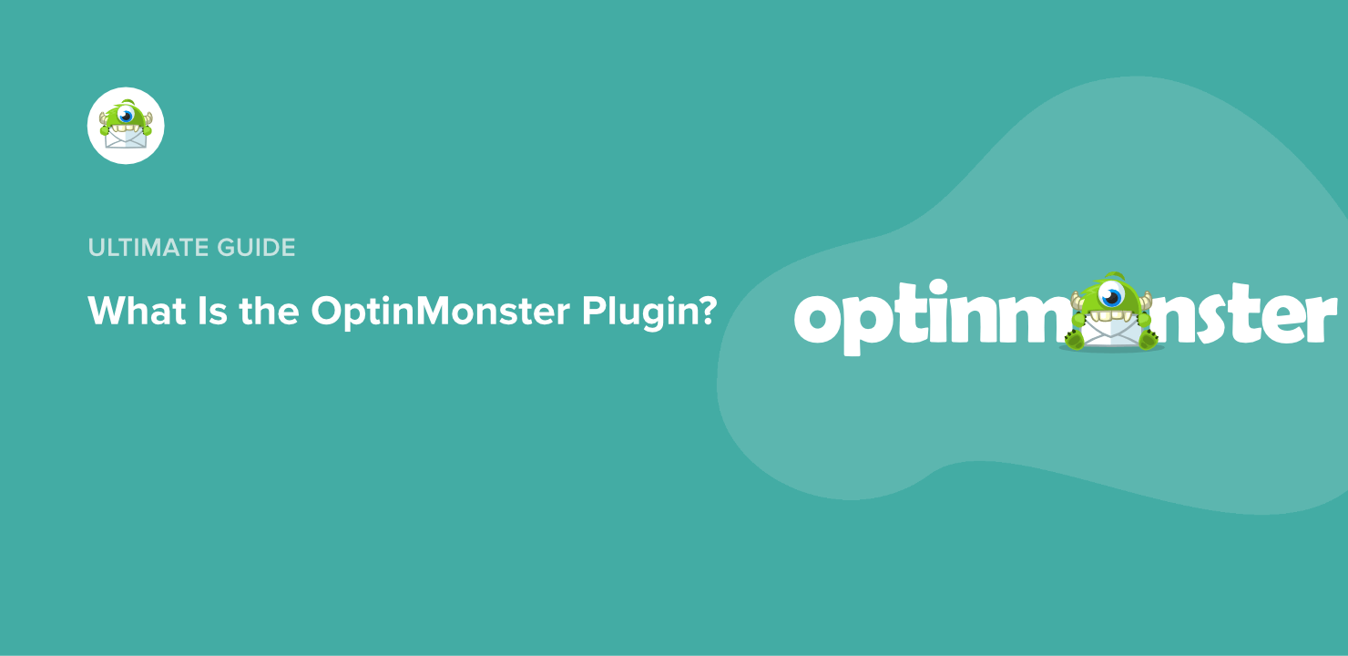 What Is the OptinMonster Plugin? Benefits, Results, & More