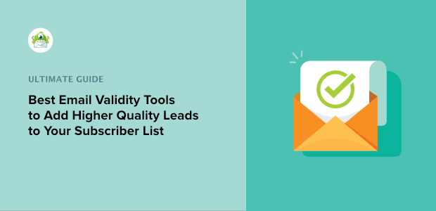 Email Validity Tools to Add Higher Quality Leads to Your List