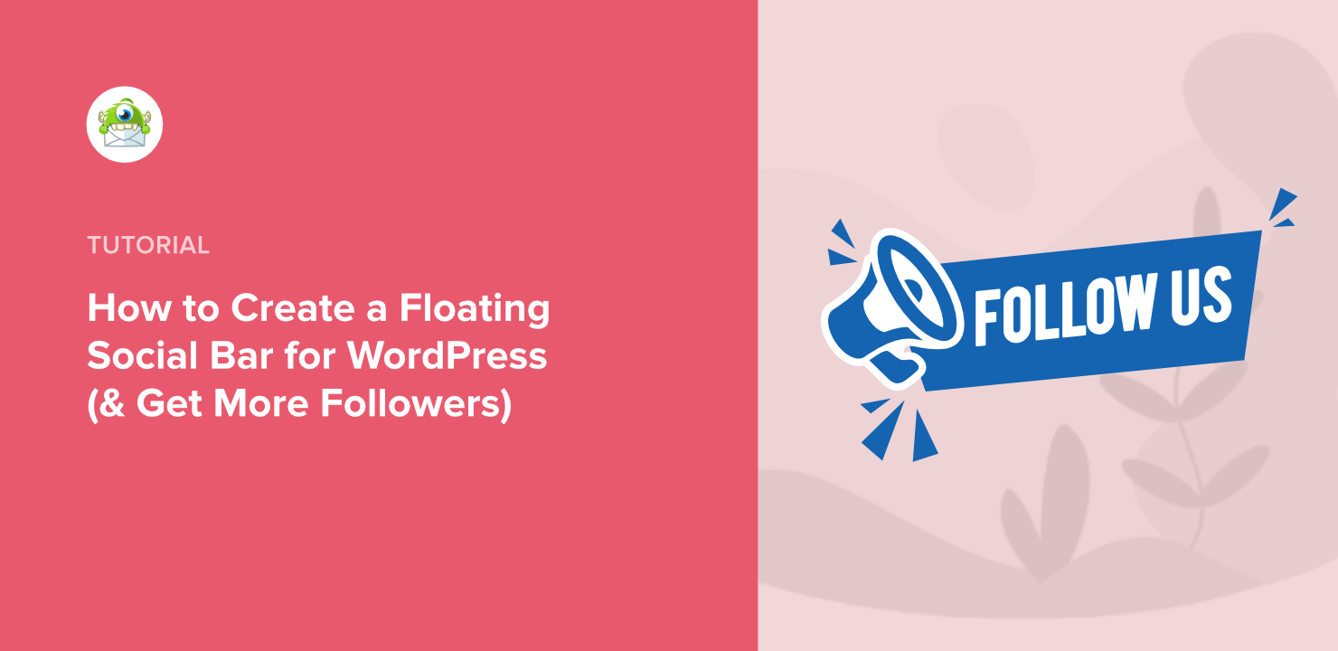 How to Add a Floating Social Bar to WordPress (Boost Your Social Media Following)