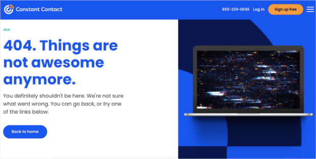 Constant Contact 404 page error. It says "404. Things are not awesome anymore. You definitely shouldnt be here. We're not sure what went wrong. You can go back, or try one of the links below." Then there is a "Back to home" CTA button.
