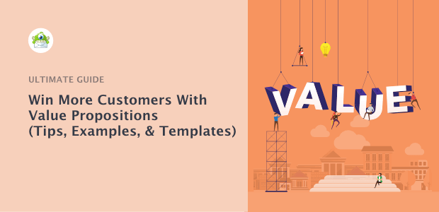 Win More Customers With Value Propositions (Tips, Examples, & Templates)