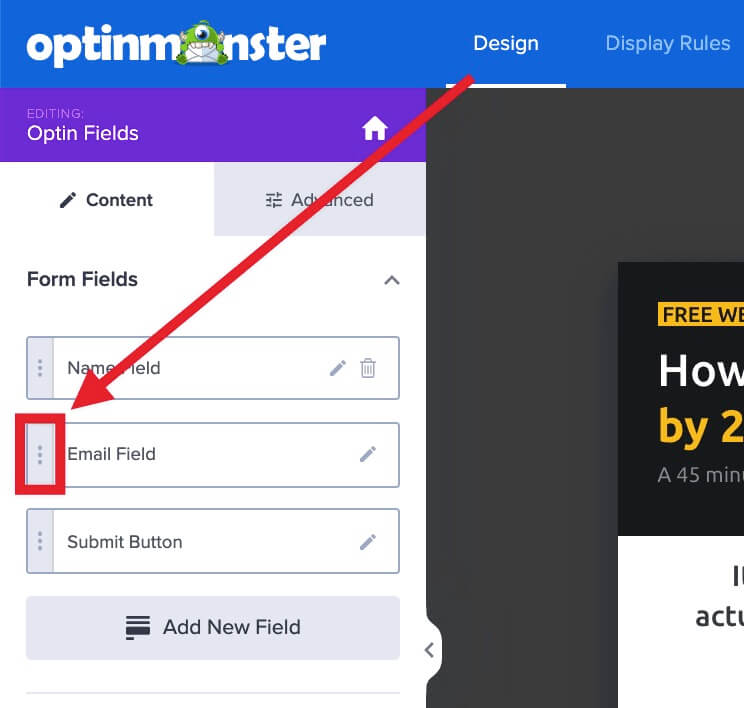 Drag to reposition the individual form fields in your OptinMonster campaign.
