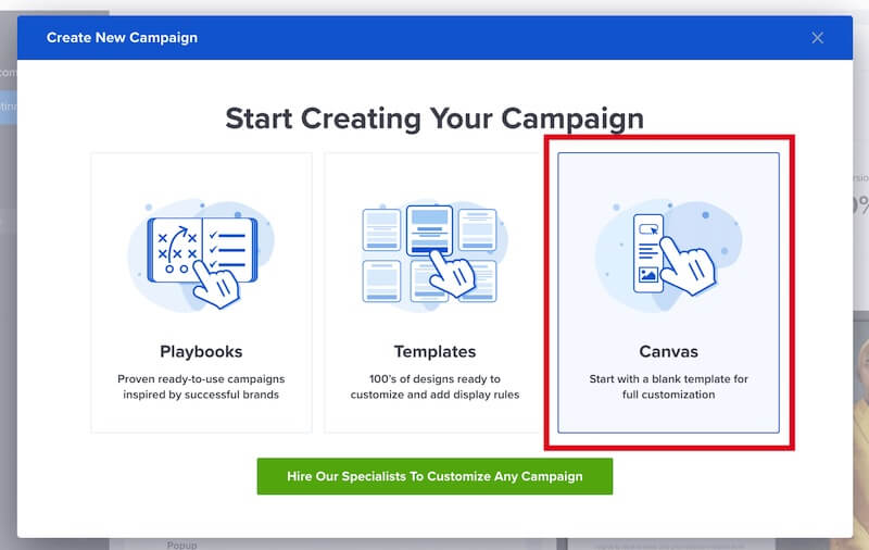 Begin creating a Canvas type campaign in OptinMonster.