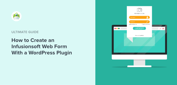 How to Create an Infusionsoft Web Form With a WordPress Plugin