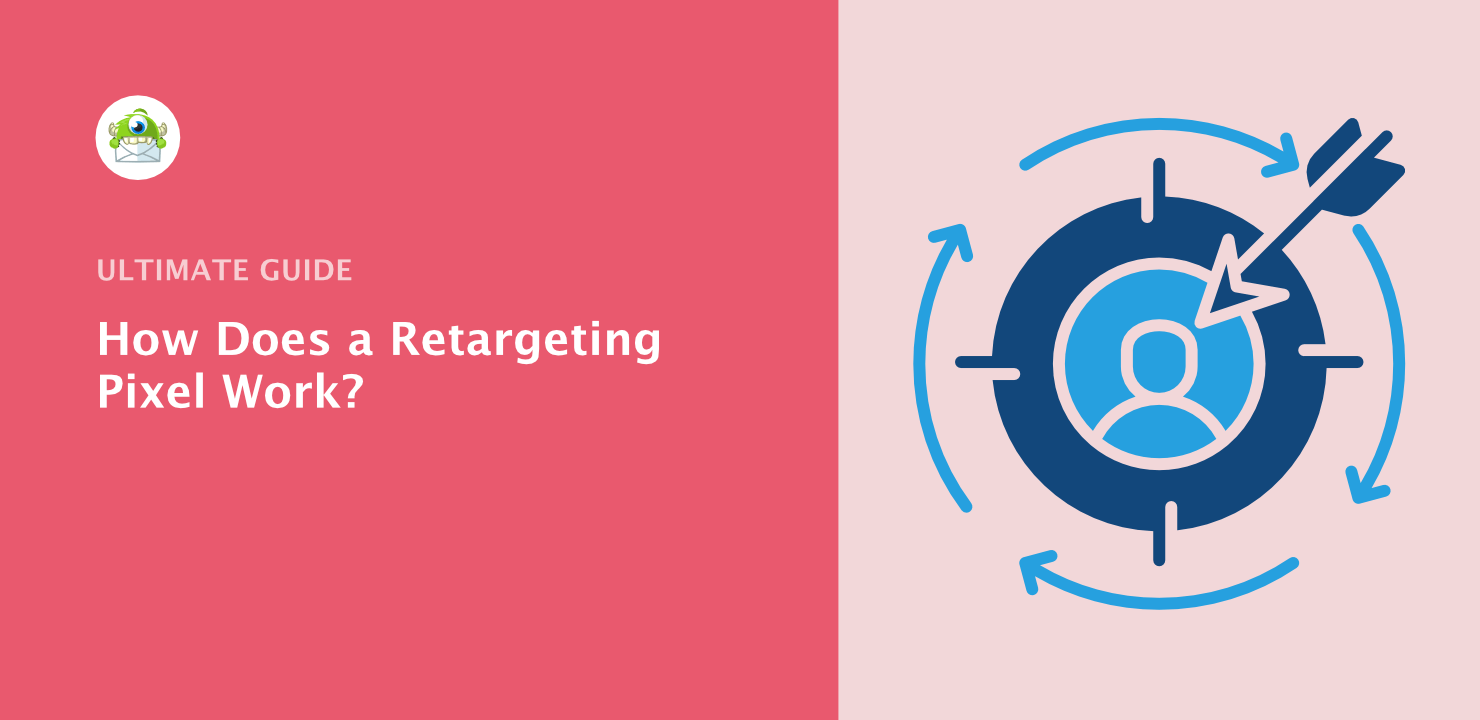 How Does a Retargeting Pixel Work? (3 Use Cases)