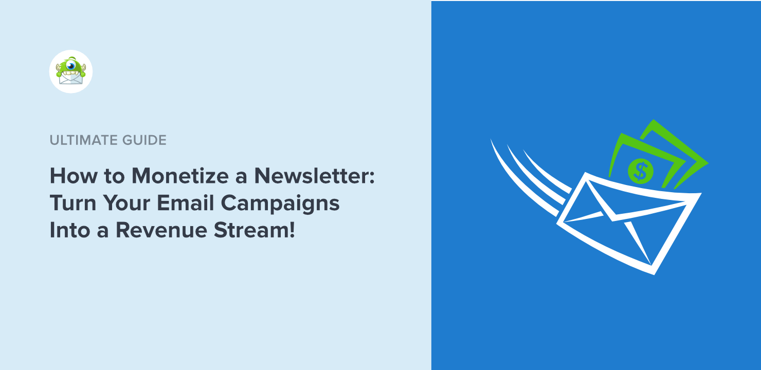 How to Monetize a Newsletter: Turn Your Email Campaigns Into a Revenue Stream!