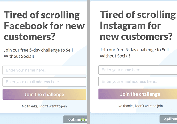 2 email signup popups from OptinMonster. One says "Tired of scrolling Facebook for new customers?" while the other says "Tired of scrolling Instagram for new customers?"