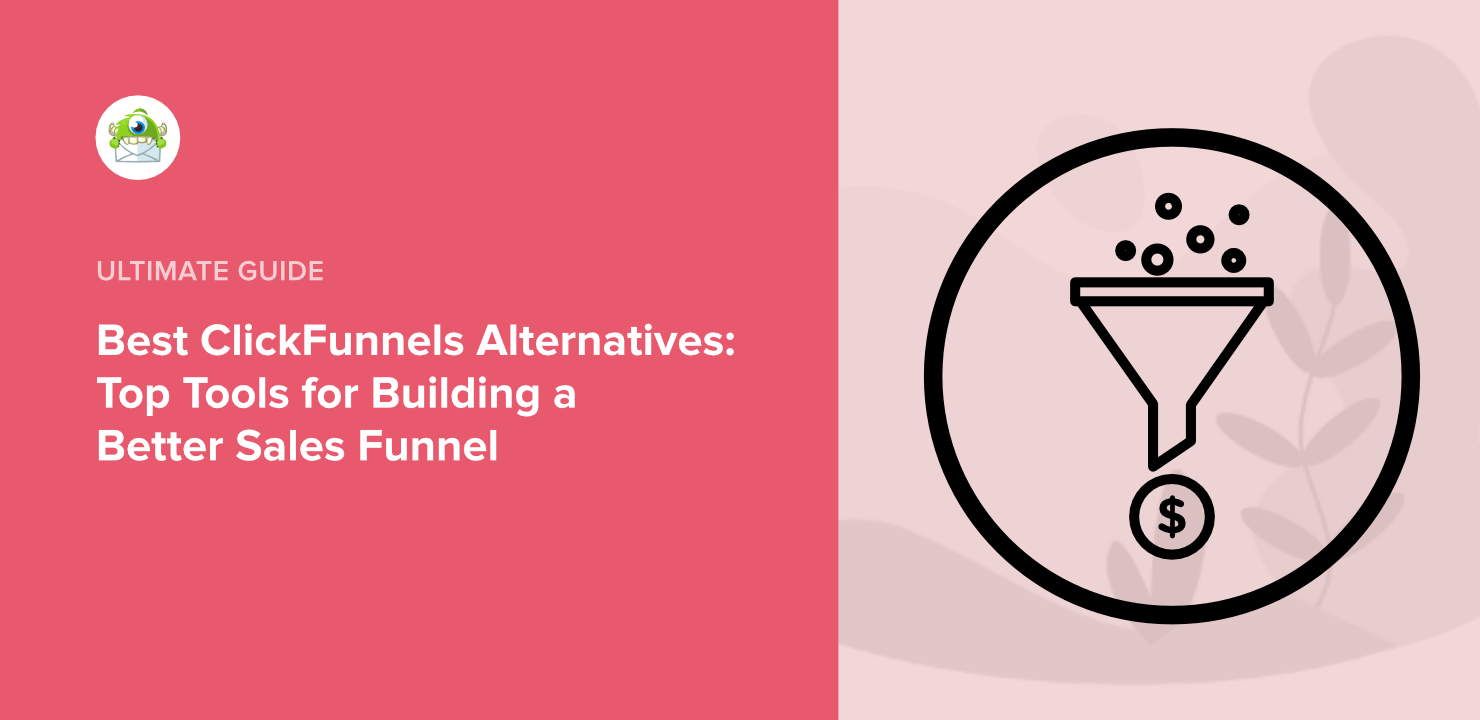 9+ Best ClickFunnels Alternatives: Top Tools For Building Better Sales Funnels