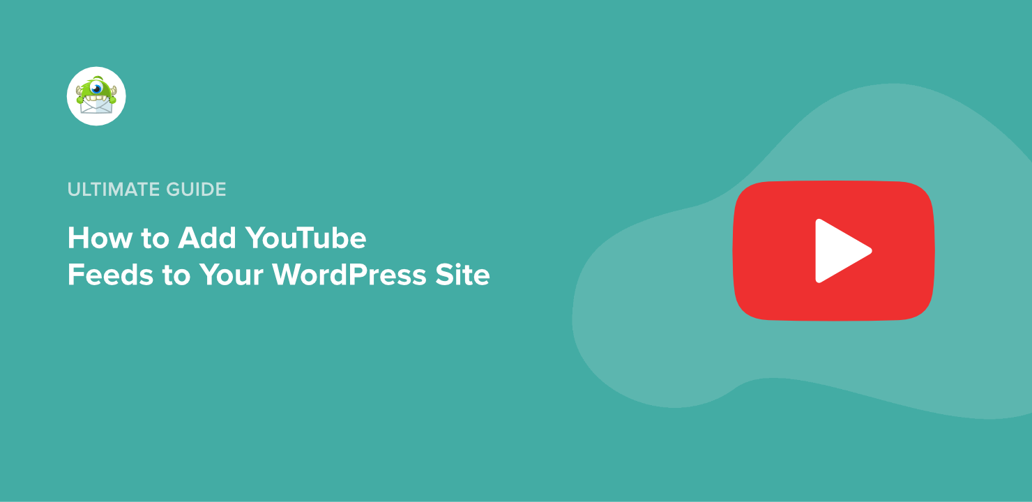 How to Add YouTube Feeds to Your WordPress Site